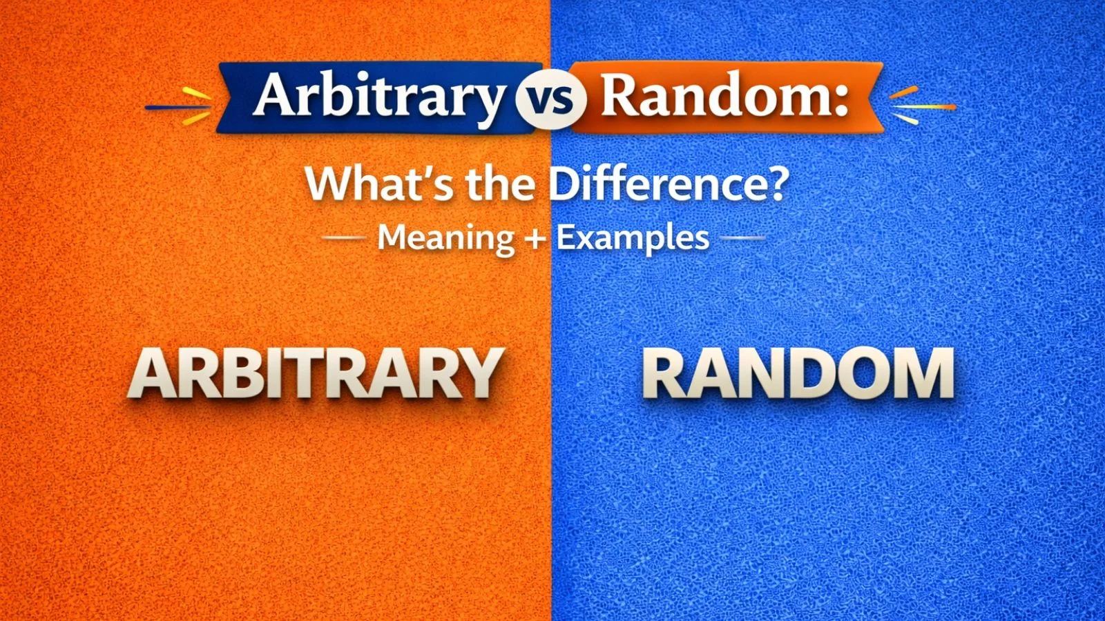 Arbitrary vs random