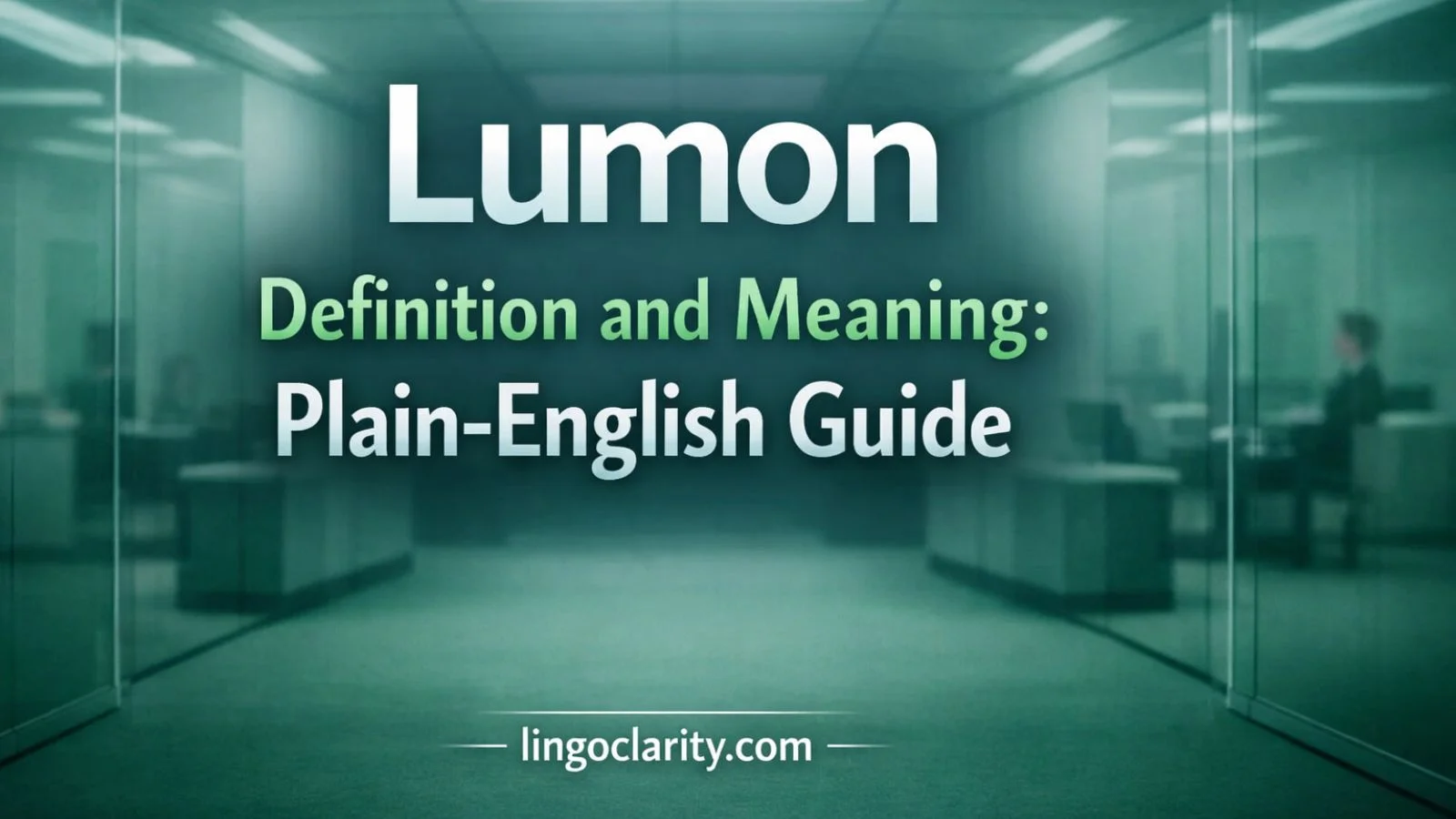 Lumon Definition and meaning