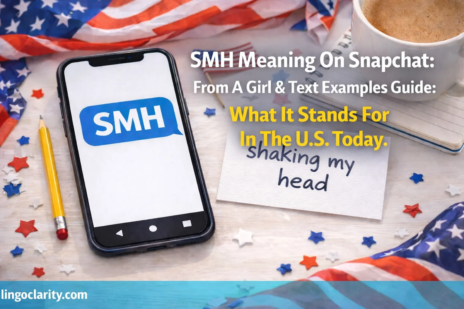 SMH meaning on Snapchat shown on a phone screen with a note card that says “shaking my head” on a bright desk setup