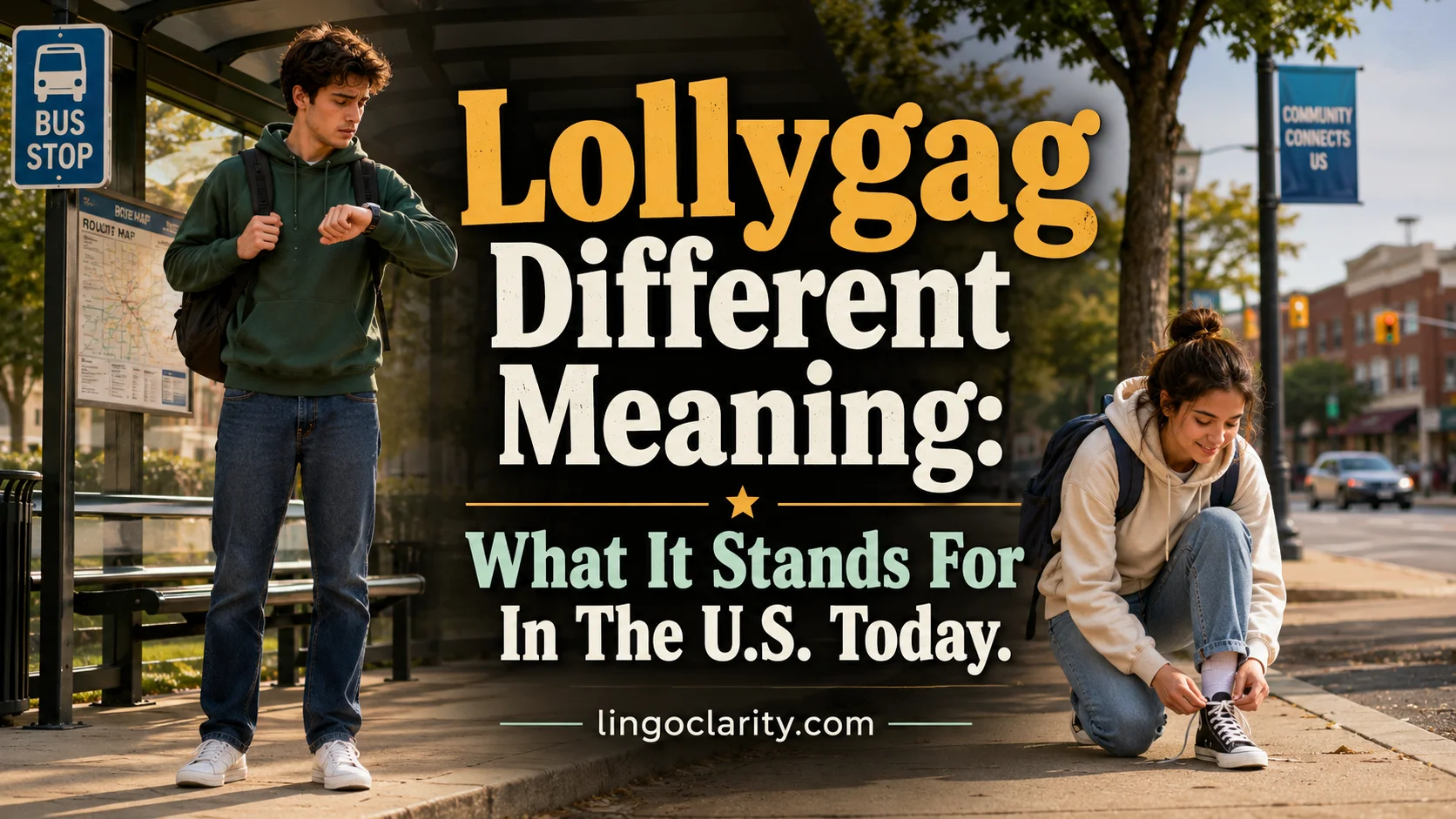 Student waiting while a friend delays at a bus stop, showing the meaning of lollygag.