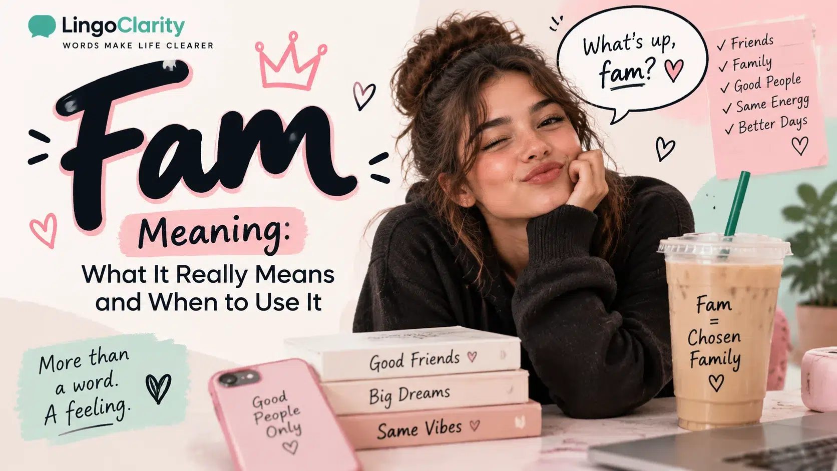 Fam meaning explained: it's short for family, but it usually means your close friends. Learn where it came from and when to use it.