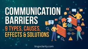 Communication Barriers 9 Types, Causes, Effects & Solutions